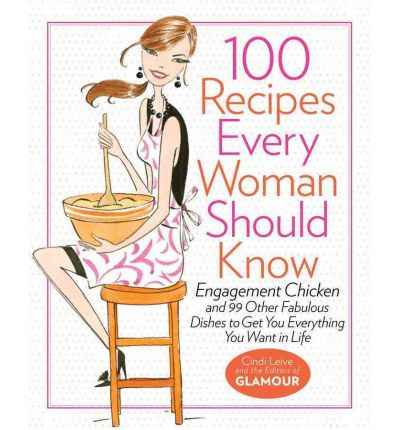 Engagement Chicken Cook Book " 100 Recipes Every Woman Should Know"