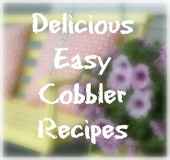 Delicious Easy Cobbler Recipes
