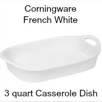 Corningware Casserole Dish - French White 3 quart. CLICK HERE FOR MORE DETAILS