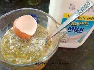 Beat eggs with milk measured with half an egg shell