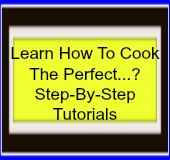 Learn how to cook perfectly tutorials
