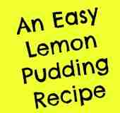 An easy lemon pudding recipe